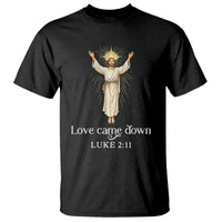 Nativity Scene Christmas T Shirt Love Came Down Jesus Christian - Wonder Print Shop