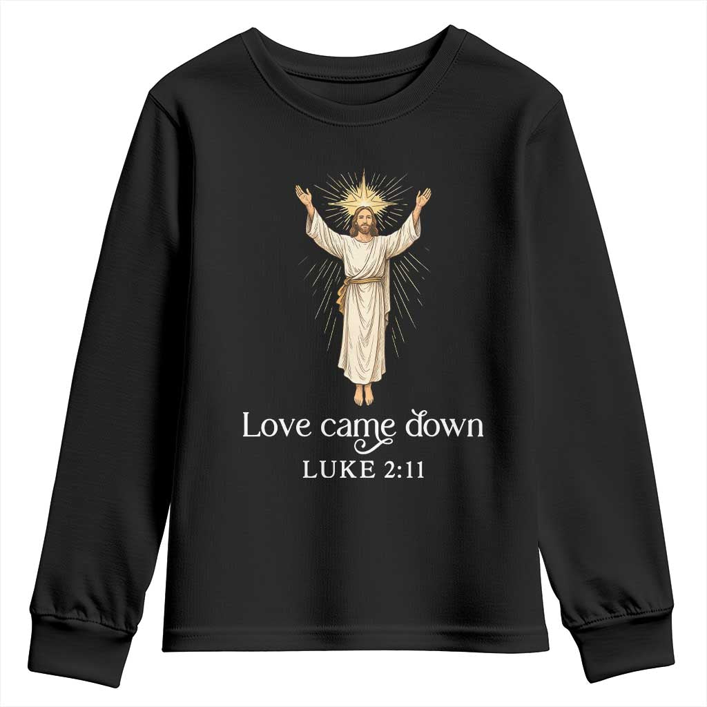 Nativity Scene Christmas Youth Sweatshirt Love Came Down Jesus Christian - Wonder Print Shop