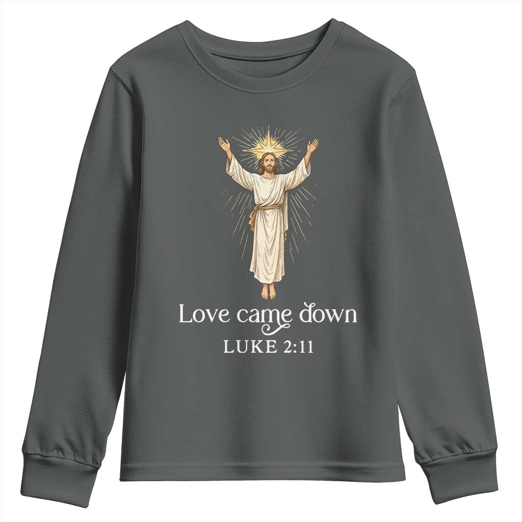 Nativity Scene Christmas Youth Sweatshirt Love Came Down Jesus Christian - Wonder Print Shop