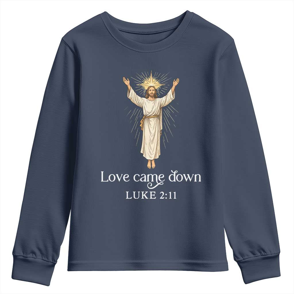 Nativity Scene Christmas Youth Sweatshirt Love Came Down Jesus Christian - Wonder Print Shop