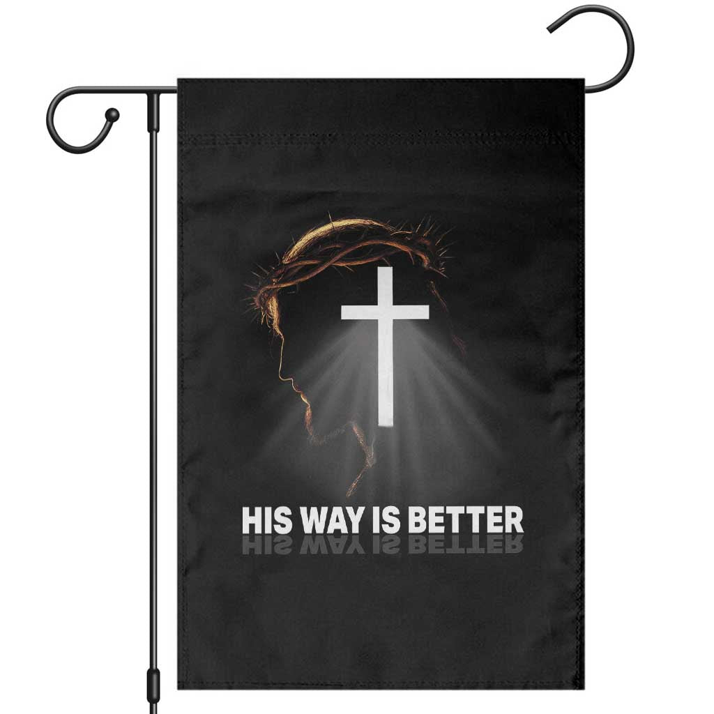 Jesus Christan Garden Flag His Way Is Better - Wonder Print Shop