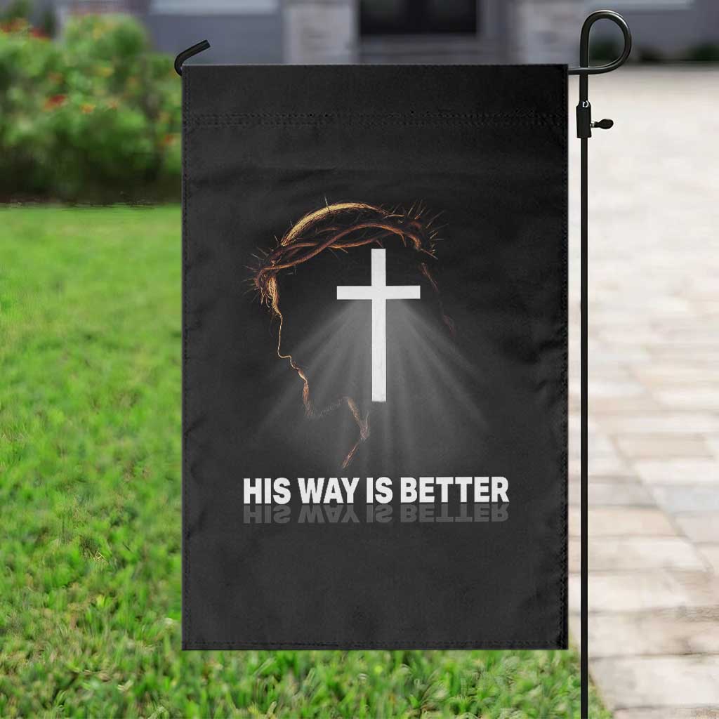Jesus Christan Garden Flag His Way Is Better - Wonder Print Shop