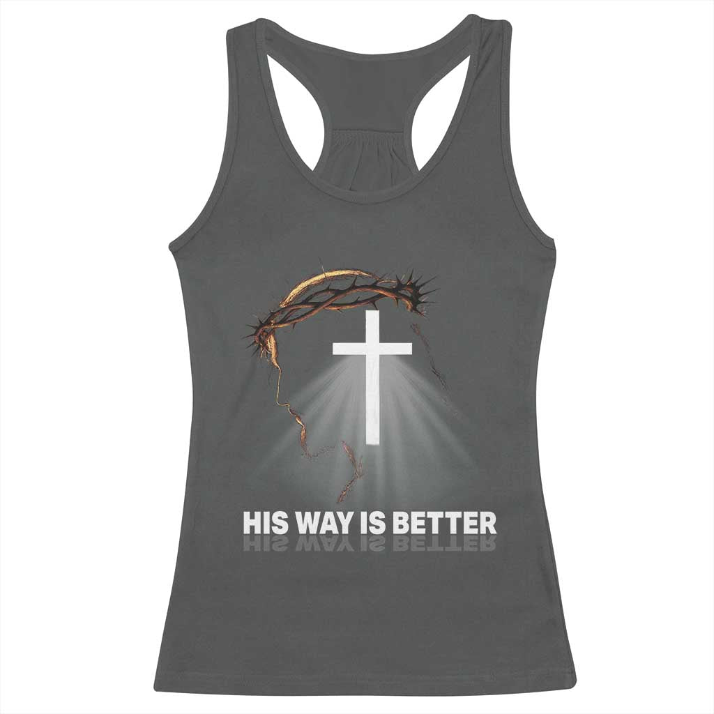 Jesus Christan Racerback Tank Top His Way Is Better - Wonder Print Shop