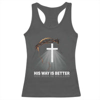 Jesus Christan Racerback Tank Top His Way Is Better - Wonder Print Shop