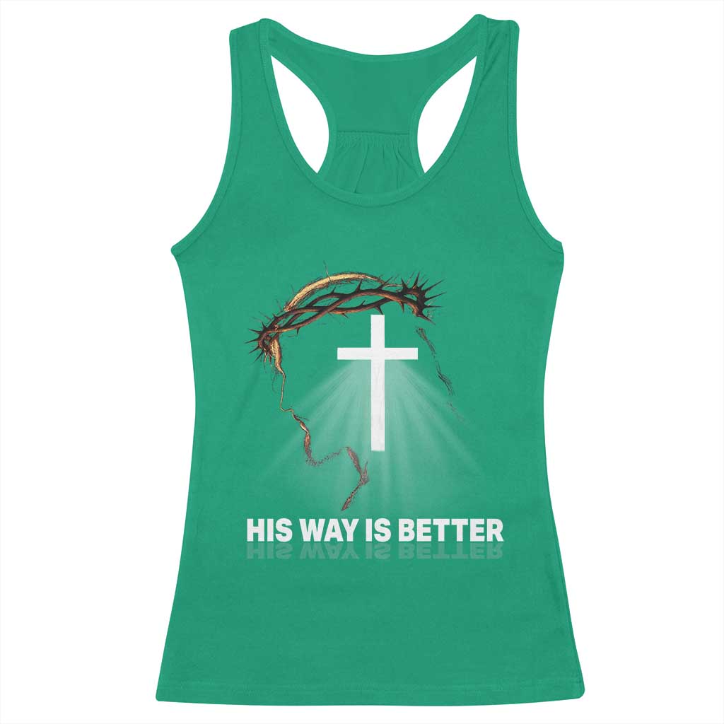 Jesus Christan Racerback Tank Top His Way Is Better - Wonder Print Shop