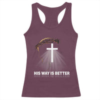 Jesus Christan Racerback Tank Top His Way Is Better - Wonder Print Shop