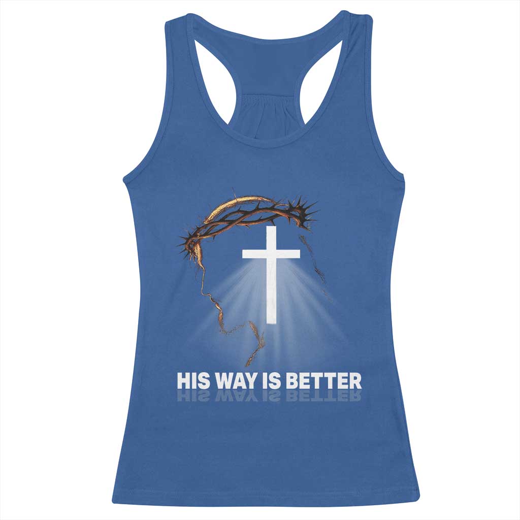 Jesus Christan Racerback Tank Top His Way Is Better - Wonder Print Shop