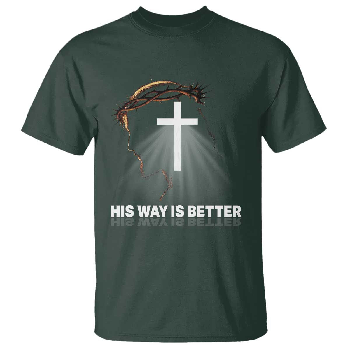 Jesus Christan T Shirt His Way Is Better - Wonder Print Shop