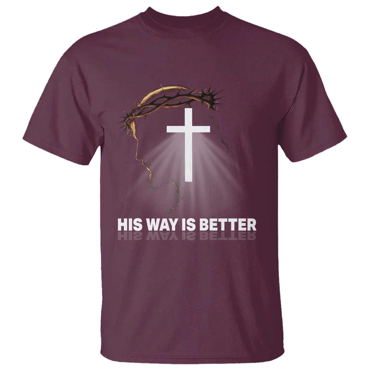 Jesus Christan T Shirt His Way Is Better - Wonder Print Shop