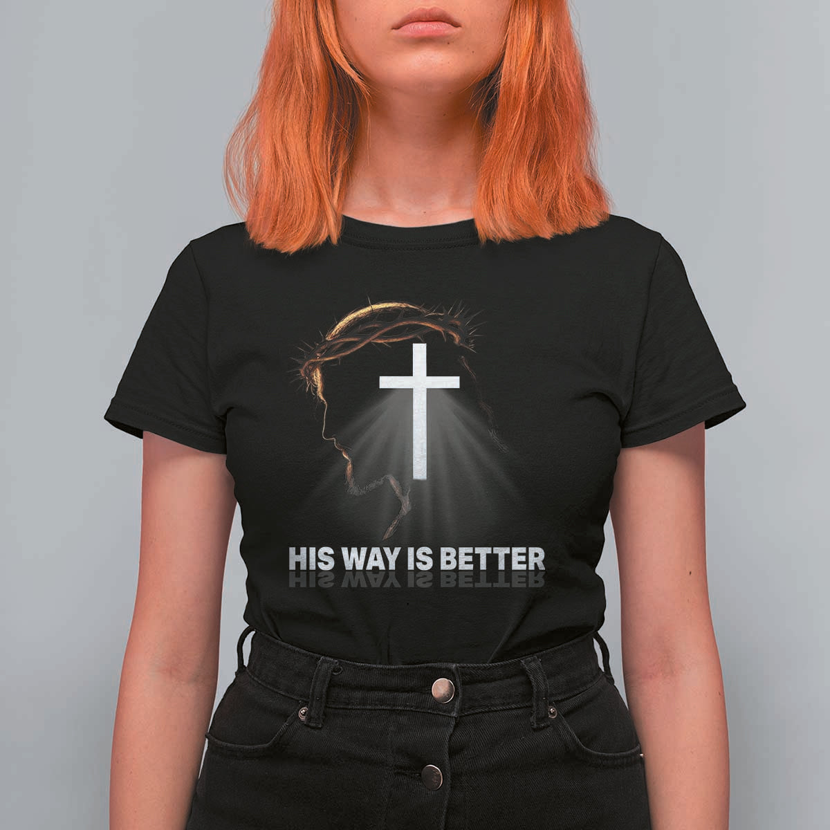 Jesus Christan T Shirt For Women His Way Is Better - Wonder Print Shop