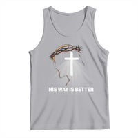 Jesus Christan Tank Top His Way Is Better - Wonder Print Shop