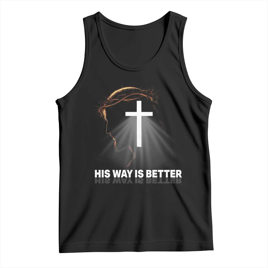 Jesus Christan Tank Top His Way Is Better - Wonder Print Shop
