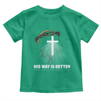 Jesus Christan Toddler T Shirt His Way Is Better - Wonder Print Shop