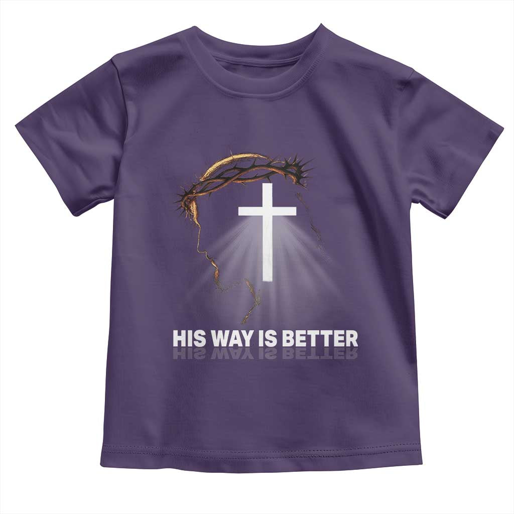 Jesus Christan Toddler T Shirt His Way Is Better - Wonder Print Shop