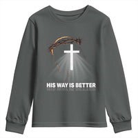 Jesus Christan Youth Sweatshirt His Way Is Better - Wonder Print Shop