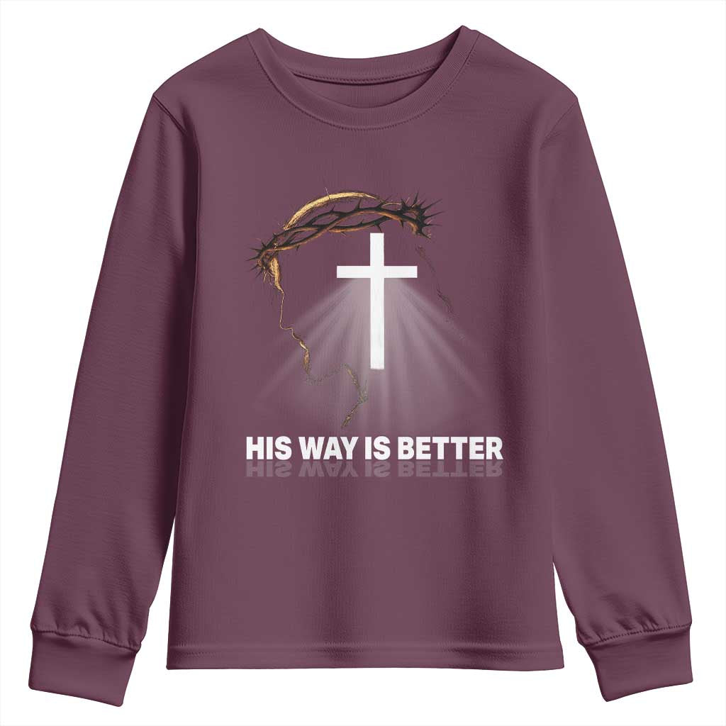 Jesus Christan Youth Sweatshirt His Way Is Better - Wonder Print Shop