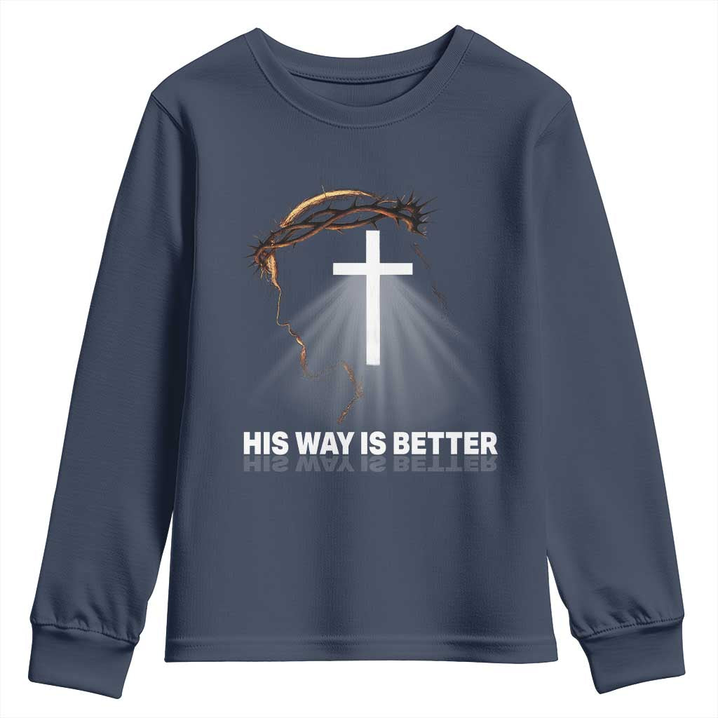 Jesus Christan Youth Sweatshirt His Way Is Better - Wonder Print Shop