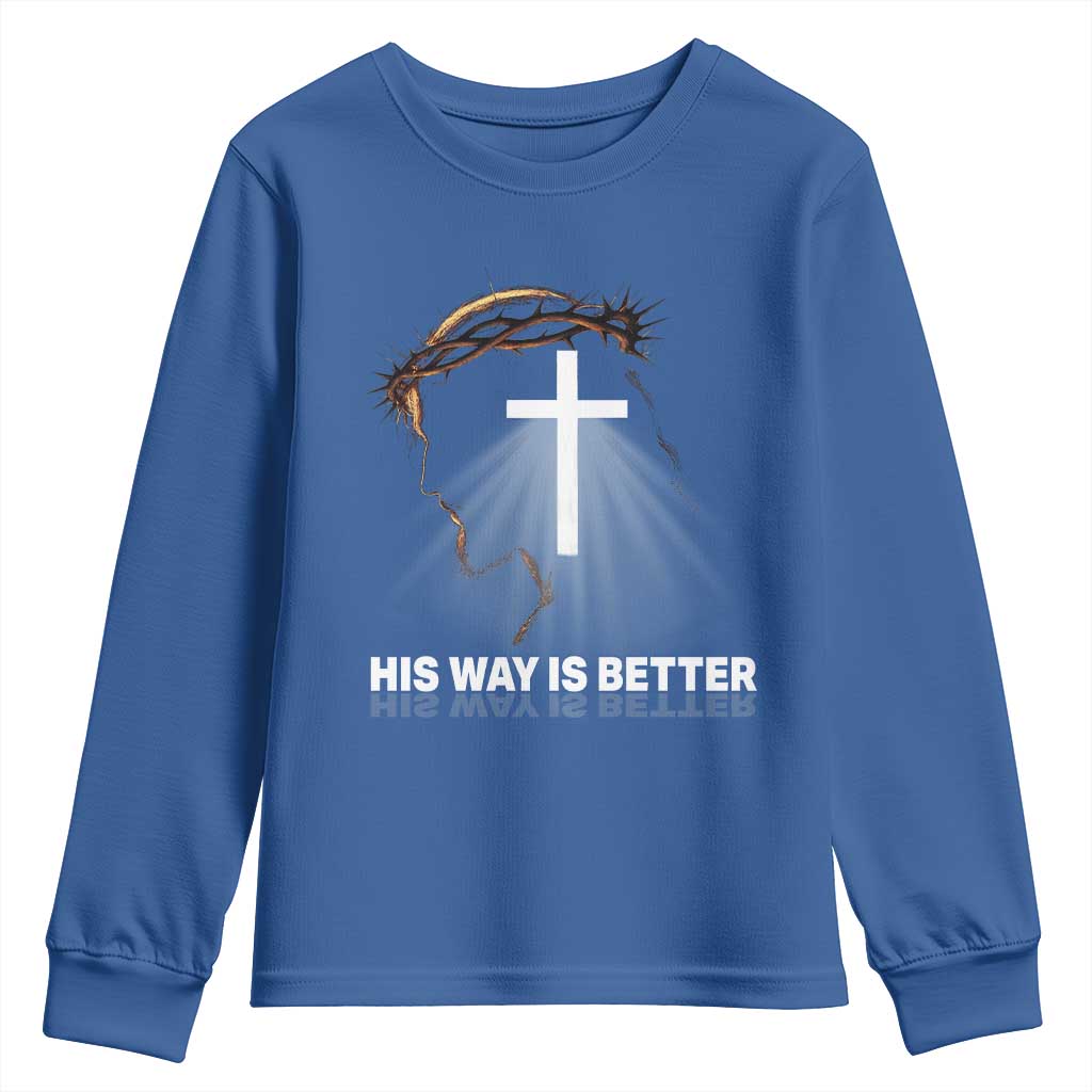 Jesus Christan Youth Sweatshirt His Way Is Better - Wonder Print Shop