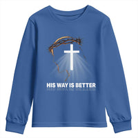Jesus Christan Youth Sweatshirt His Way Is Better - Wonder Print Shop