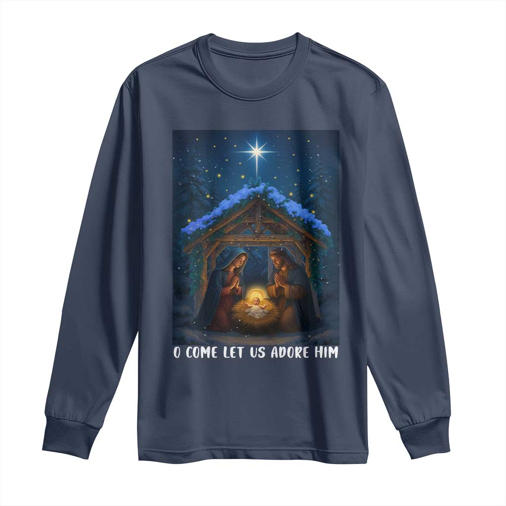 Nativity Scene Christmas Long Sleeve Shirt O Come Let Us Adrove Him - Wonder Print Shop