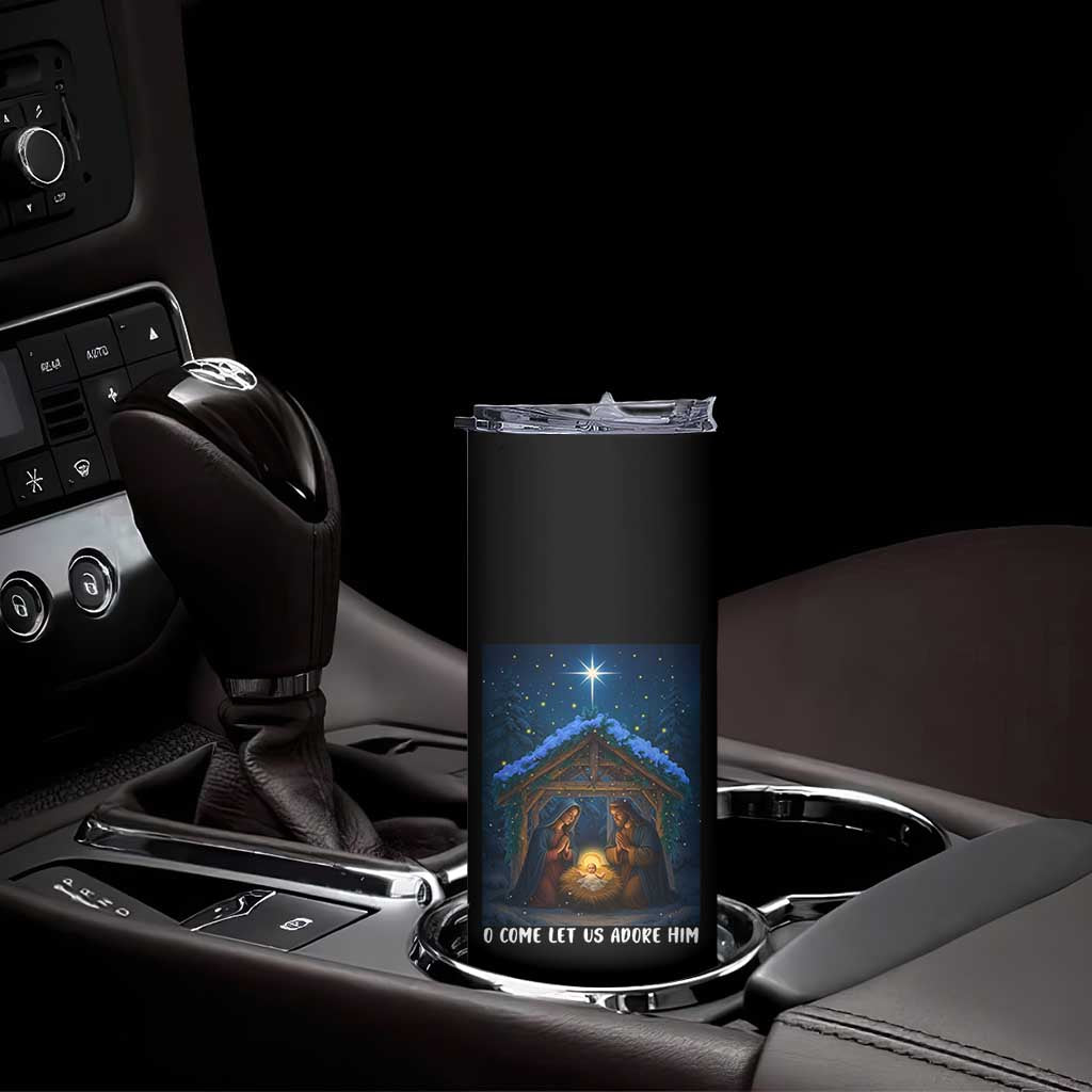 Nativity Scene Christmas Skinny Tumbler O Come Let Us Adrove Him - Wonder Print Shop