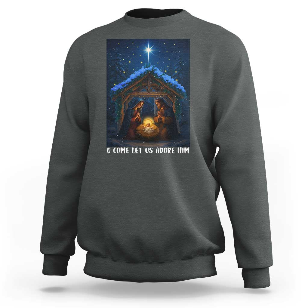 Nativity Scene Christmas Sweatshirt O Come Let Us Adrove Him - Wonder Print Shop