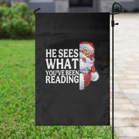 He Sees What You Have Been Reading Garden Flag Funny Bookish Christmas Book Lover - Wonder Print Shop