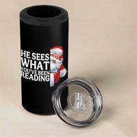 He Sees What You Have Been Reading 4 in 1 Can Cooler Tumbler Funny Bookish Christmas Book Lover - Wonder Print Shop