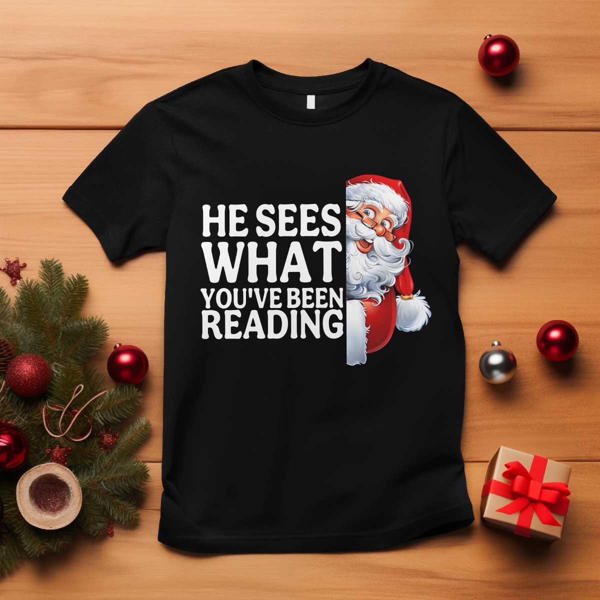 He Sees What You Have Been Reading T Shirt Funny Bookish Christmas Book Lover - Wonder Print Shop