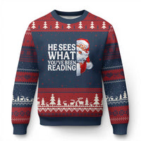 He Sees What You Have Been Reading Ugly Christmas Sweater Funny Bookish Xmas Book Lover - Wonder Print Shop