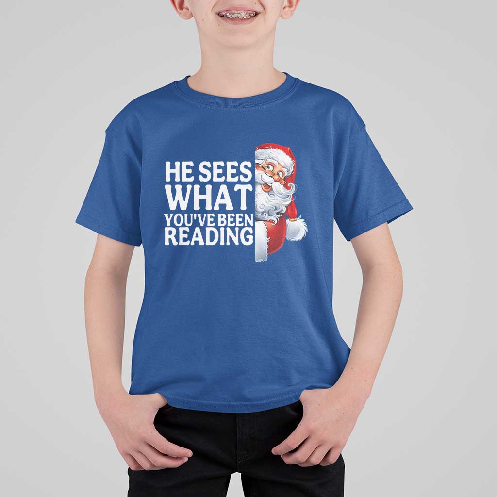 He Sees What You Have Been Reading T Shirt For Kid Funny Bookish Christmas Book Lover - Wonder Print Shop