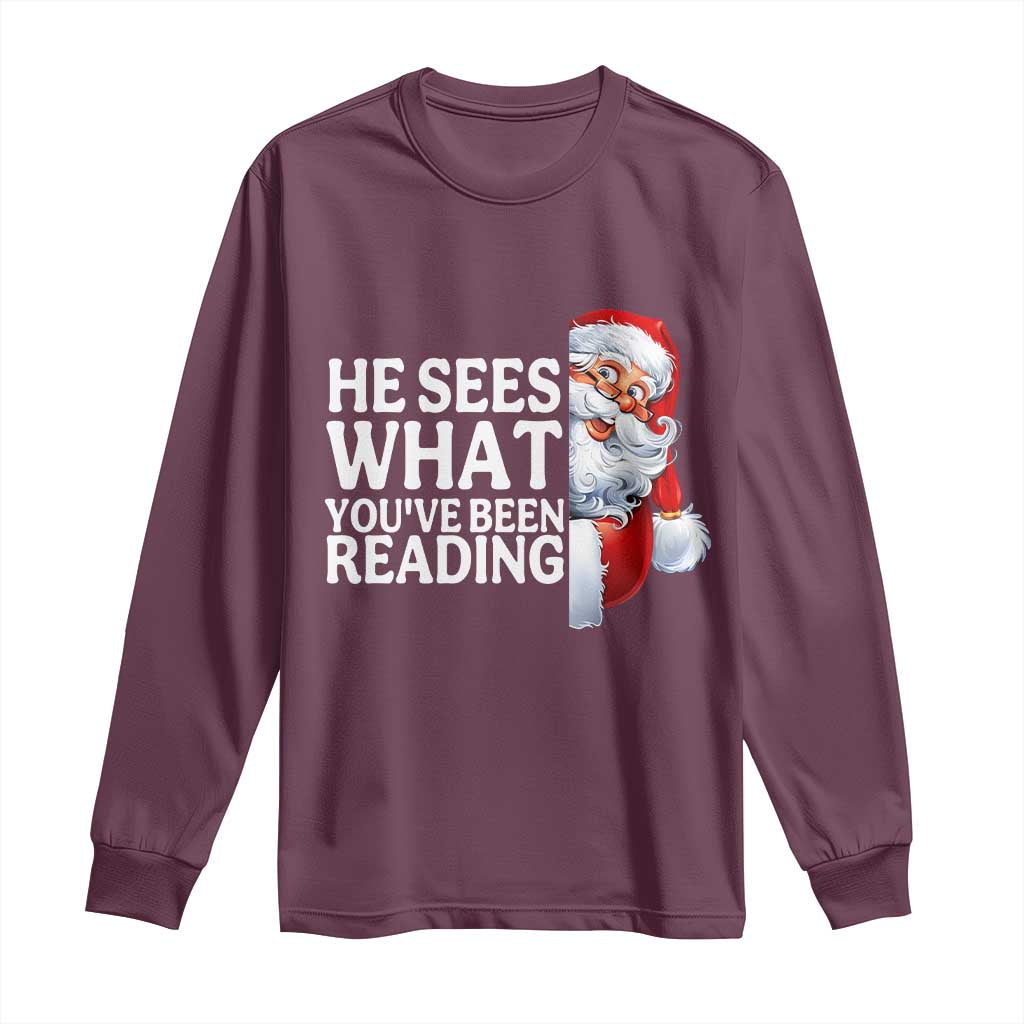 He Sees What You Have Been Reading Long Sleeve Shirt Funny Bookish Christmas Book Lover - Wonder Print Shop