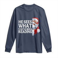 He Sees What You Have Been Reading Long Sleeve Shirt Funny Bookish Christmas Book Lover - Wonder Print Shop