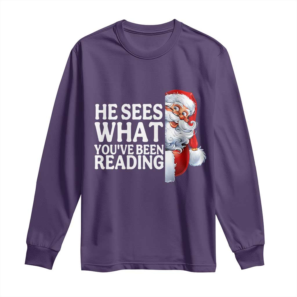 He Sees What You Have Been Reading Long Sleeve Shirt Funny Bookish Christmas Book Lover - Wonder Print Shop