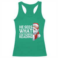 He Sees What You Have Been Reading Racerback Tank Top Funny Bookish Christmas Book Lover - Wonder Print Shop