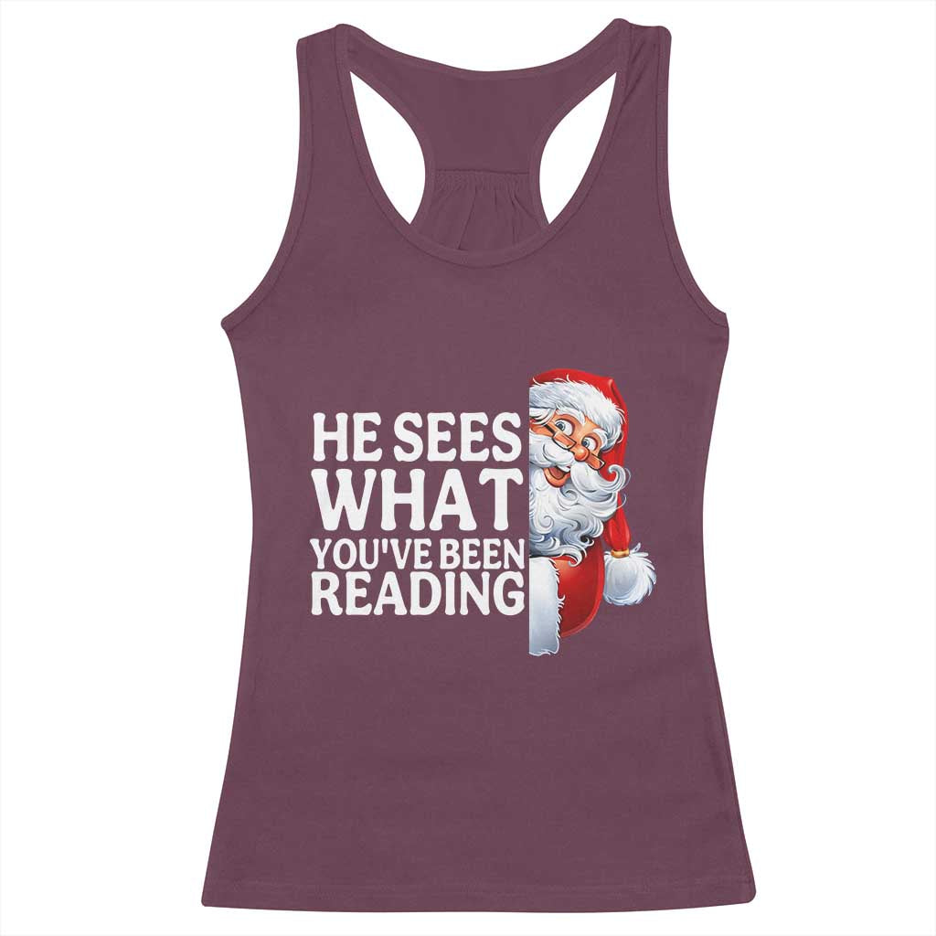 He Sees What You Have Been Reading Racerback Tank Top Funny Bookish Christmas Book Lover - Wonder Print Shop