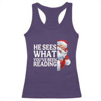 He Sees What You Have Been Reading Racerback Tank Top Funny Bookish Christmas Book Lover - Wonder Print Shop