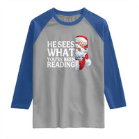 He Sees What You Have Been Reading Raglan Shirt Funny Bookish Christmas Book Lover - Wonder Print Shop
