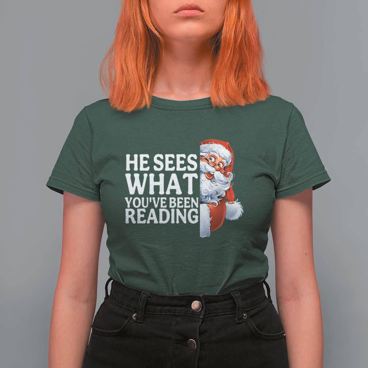 He Sees What You Have Been Reading T Shirt For Women Funny Bookish Christmas Book Lover - Wonder Print Shop
