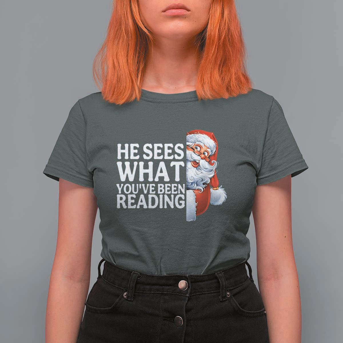 He Sees What You Have Been Reading T Shirt For Women Funny Bookish Christmas Book Lover - Wonder Print Shop