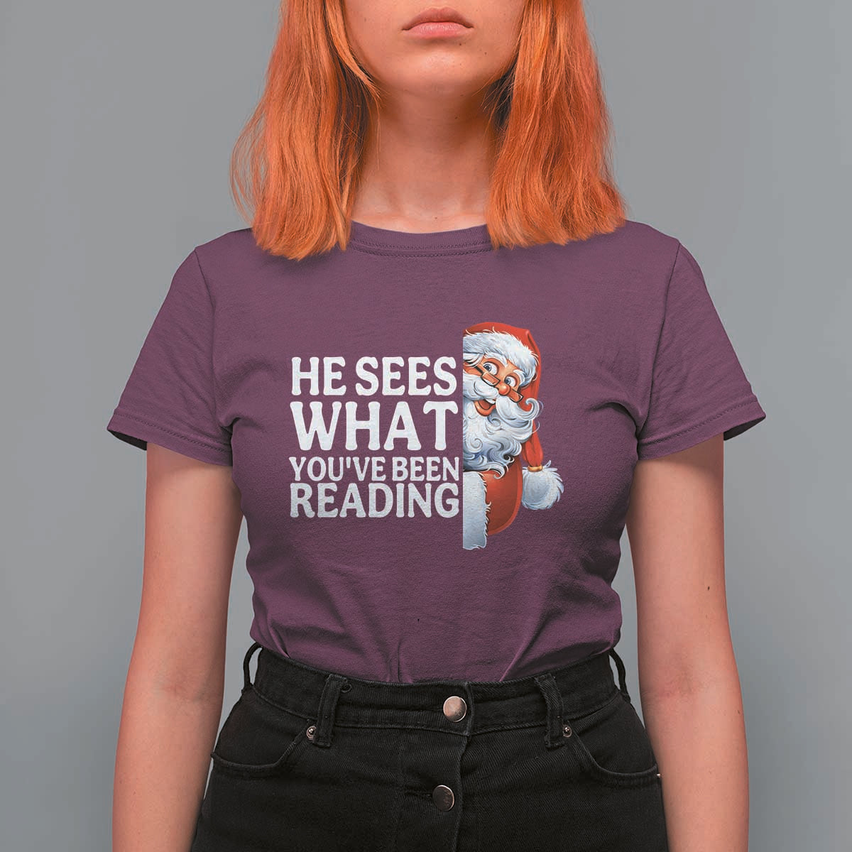 He Sees What You Have Been Reading T Shirt For Women Funny Bookish Christmas Book Lover - Wonder Print Shop