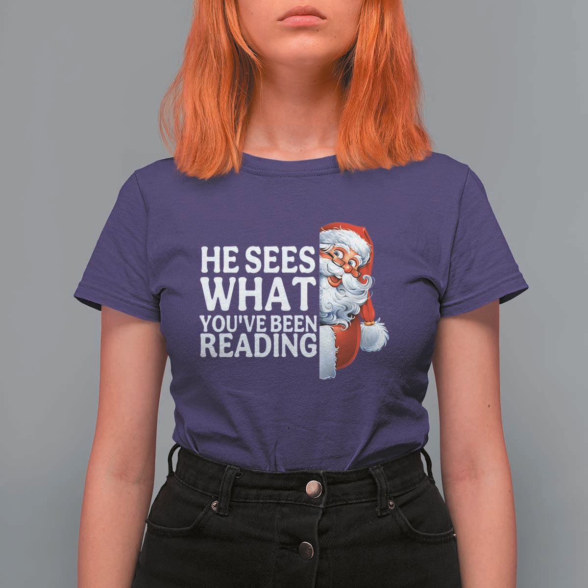 He Sees What You Have Been Reading T Shirt For Women Funny Bookish Christmas Book Lover - Wonder Print Shop
