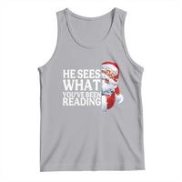 He Sees What You Have Been Reading Tank Top Funny Bookish Christmas Book Lover - Wonder Print Shop