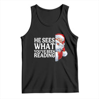 He Sees What You Have Been Reading Tank Top Funny Bookish Christmas Book Lover - Wonder Print Shop