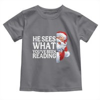 He Sees What You Have Been Reading Toddler T Shirt Funny Bookish Christmas Book Lover - Wonder Print Shop
