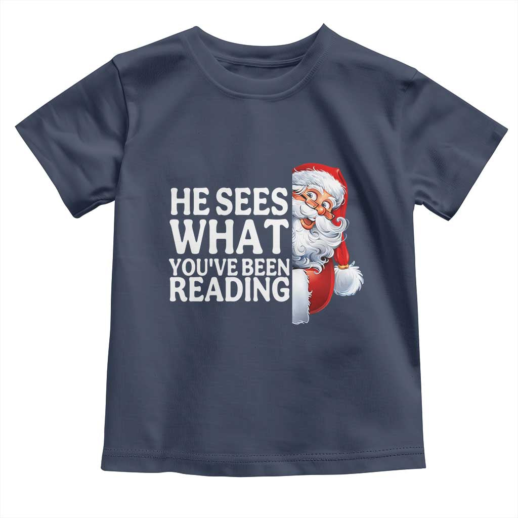 He Sees What You Have Been Reading Toddler T Shirt Funny Bookish Christmas Book Lover - Wonder Print Shop