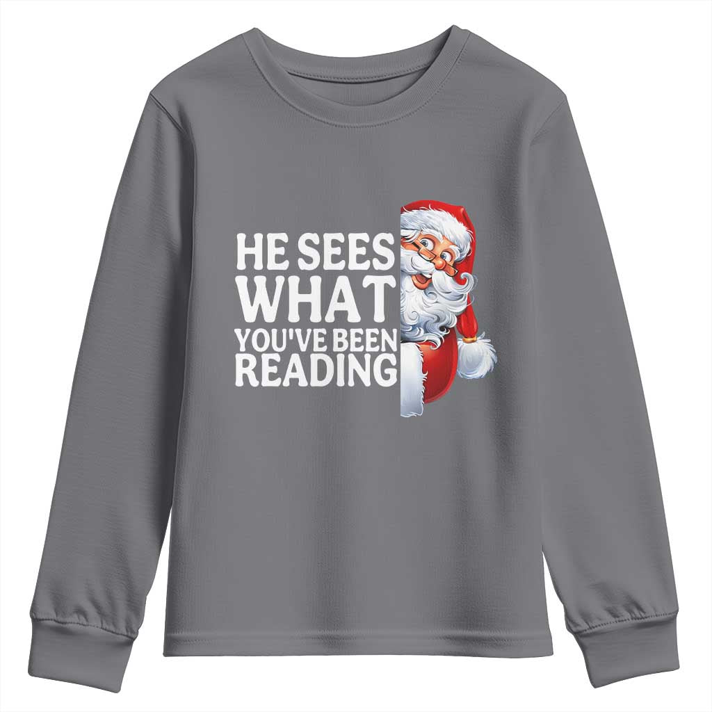 He Sees What You Have Been Reading Youth Sweatshirt Funny Bookish Christmas Book Lover - Wonder Print Shop