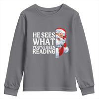He Sees What You Have Been Reading Youth Sweatshirt Funny Bookish Christmas Book Lover - Wonder Print Shop