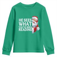 He Sees What You Have Been Reading Youth Sweatshirt Funny Bookish Christmas Book Lover - Wonder Print Shop