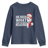 He Sees What You Have Been Reading Youth Sweatshirt Funny Bookish Christmas Book Lover - Wonder Print Shop